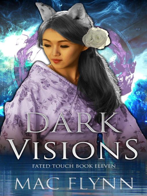 Title details for Dark Visions (Fated Touch Book 11) by Mac Flynn - Available